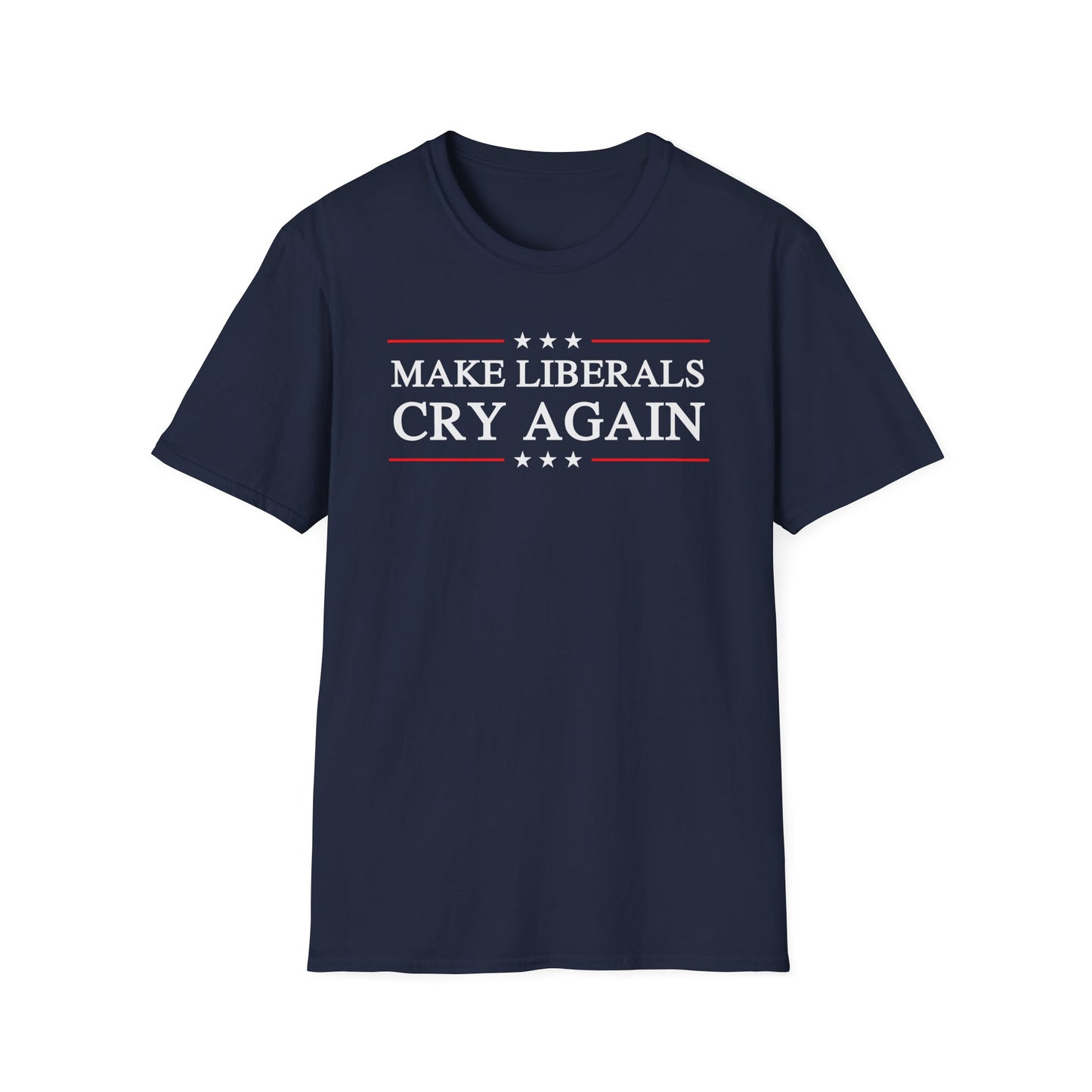 MAKE LIBERALS CRY AGAIN