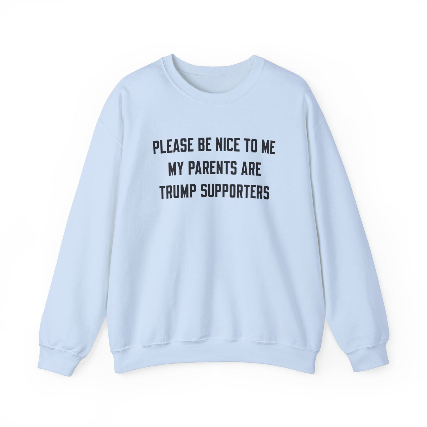 Please Be Nice To Me My Parents Are Trump Supporters