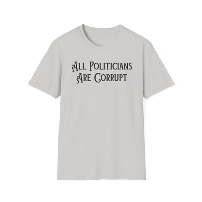 ALL POLITICIANS ARE CORRUPT