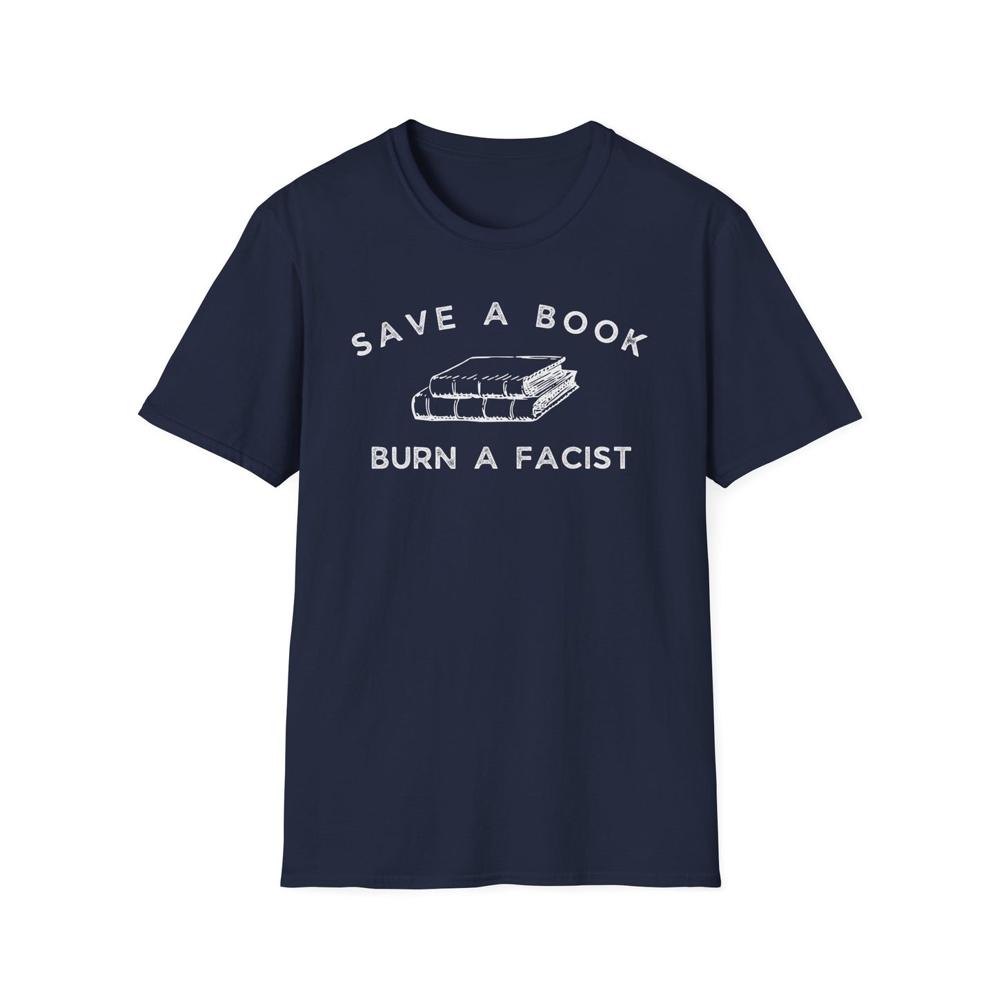 SAVE A BOOK BURN A FACIST