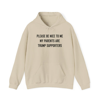 Please Be Nice To Me My Parents Are Trump Supporters