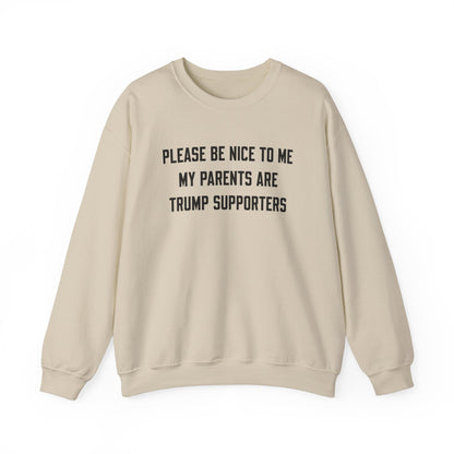 Please Be Nice To Me My Parents Are Trump Supporters