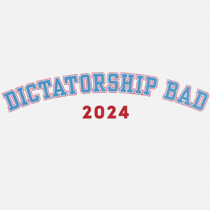 DICTATORSHIP BAD