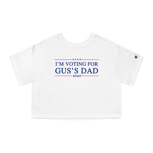 IM VOTING FOR GUSS DAD