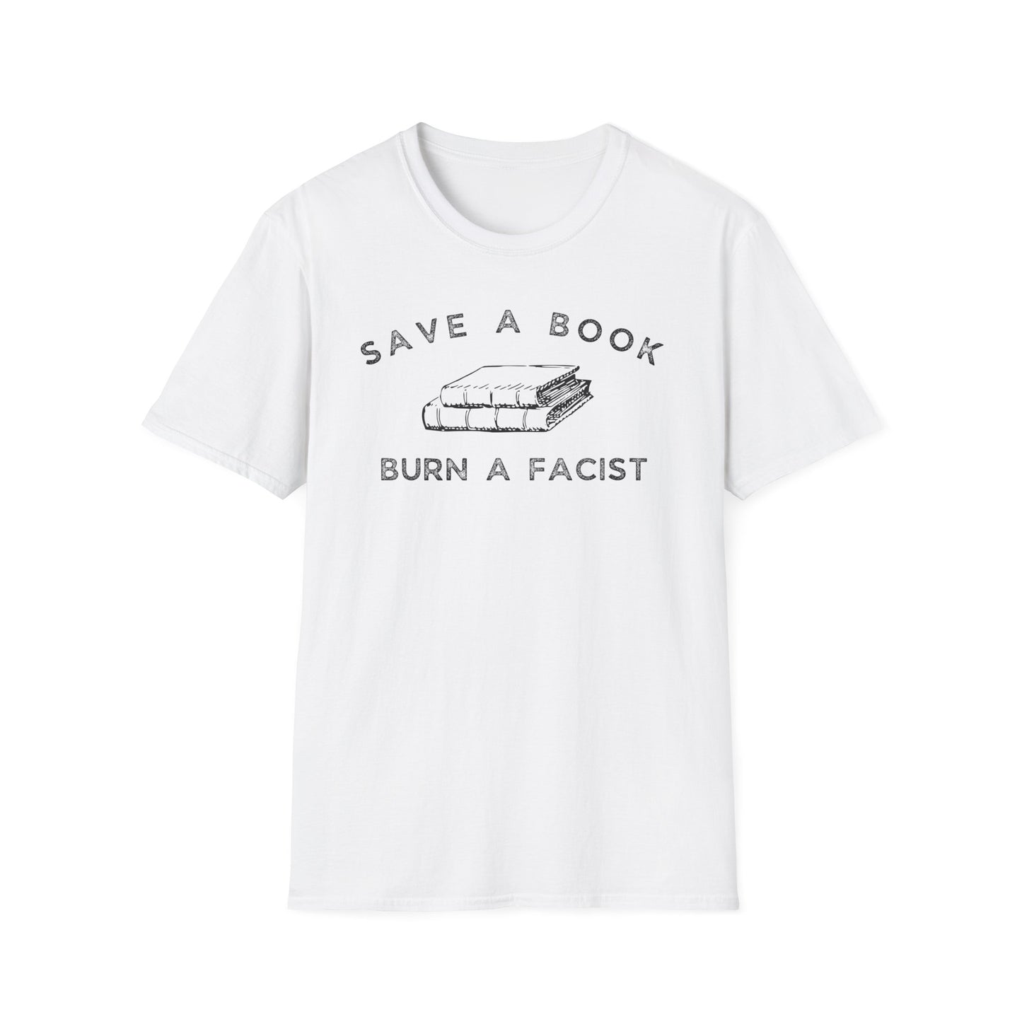 SAVE A BOOK BURN A FACIST