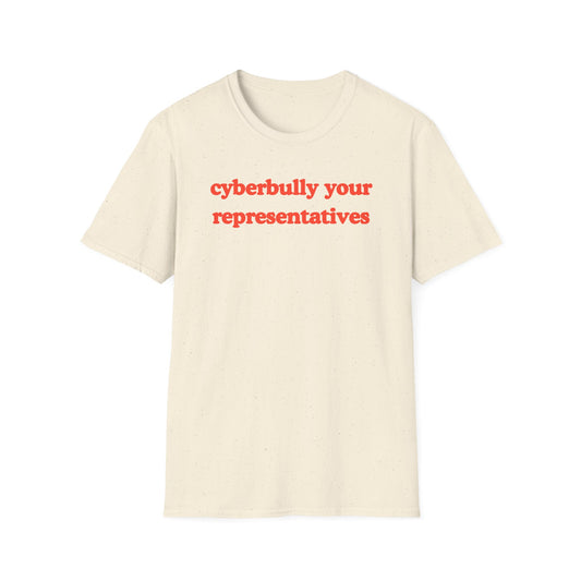 cyberbully your representatives