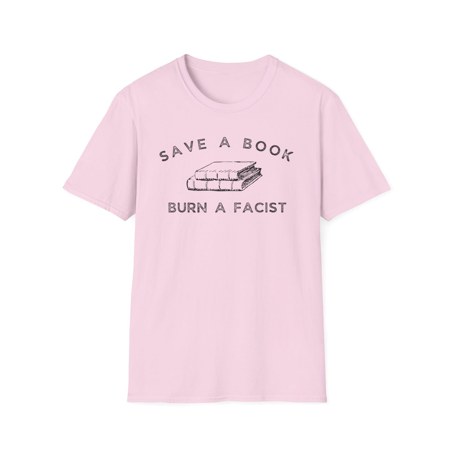 SAVE A BOOK BURN A FACIST