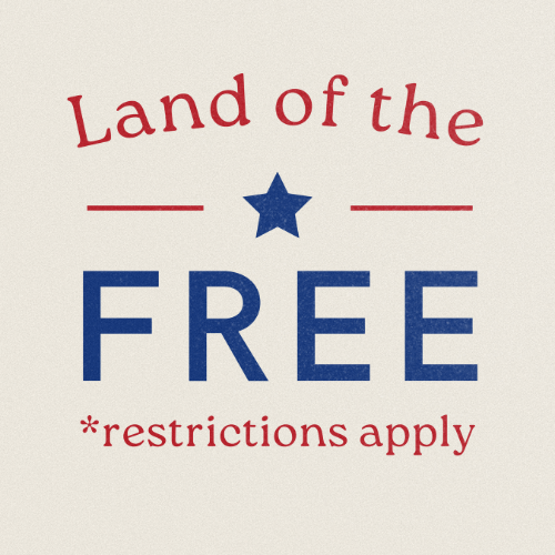 Land of the FREE restrictions apply