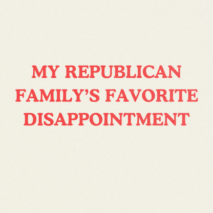 My Republican Familys Favorite Disappointment